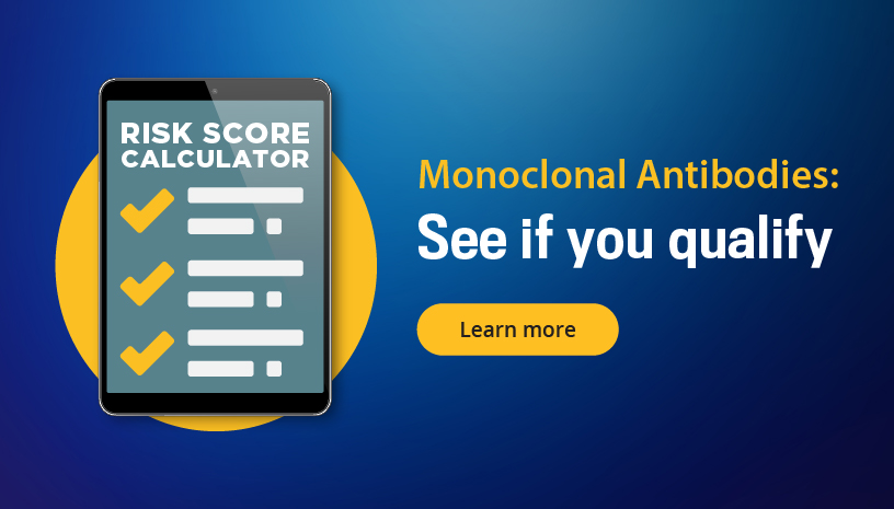Monoclonal Antibodies: See if you qualify